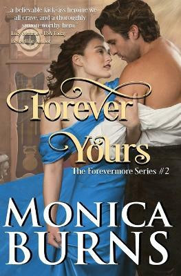 Forever Yours (The Forevermore Series Book 2)(English, Paperback, Burns Monica)