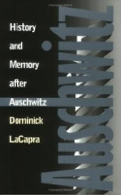 History and Memory After Auschwitz(English, Hardcover, LaCapra Dominick)