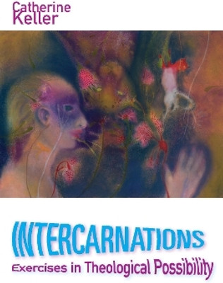 Intercarnations(English, Electronic book text, Keller Catherine)