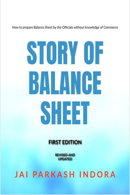 Story of Balance Sheet(English, Hardcover, Jai Parkash Indora)