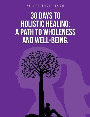 30 Days to Holistic Healing(English, Paperback, Buda Krista)