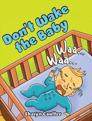 Don't Wake the Baby(English, Hardcover, Coulter Sharyn)