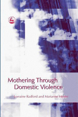 Mothering Through Domestic Violence(English, Paperback, Hester Marianne)