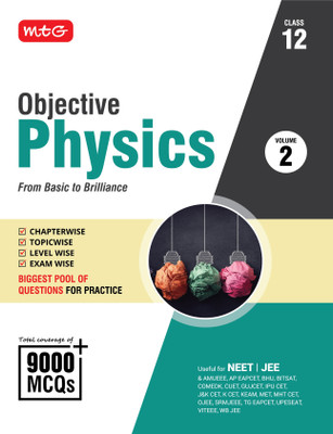 MTG Objective Physics Volume-2 For NEET, JEE & Other Engineering Entrances | Coverage of 9000+ MCQs Chapter-wise Topic-wise Level-wise Exam-wise | Latest Edition 2025-26(Paperback, MTG Editorial Board)