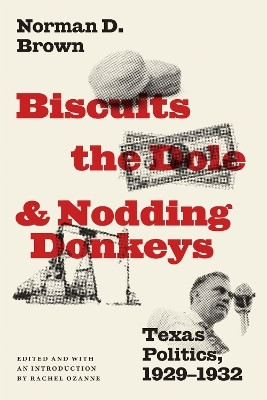 Biscuits, the Dole, and Nodding Donkeys(English, Hardcover, Brown Norman D.)