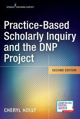 Practice-Based Scholarly Inquiry and the DNP Project(English, Paperback, unknown)