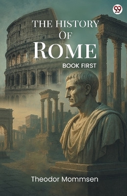 The History Of RomeBOOK FIRST (Edition1)(English, Paperback, Mommsen Theodor)
