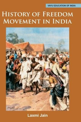 History of Freedom Movement in India(English, Paperback, Laxmi Jain)