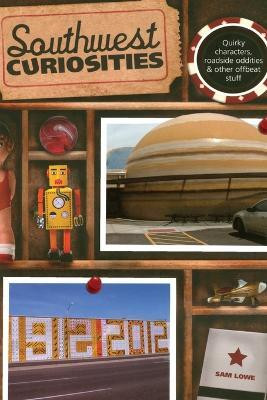 Southwest Curiosities(English, Paperback, Lowe Sam)