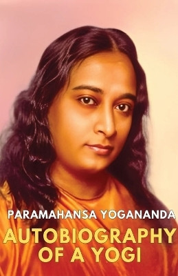 Autobiography of a Yogi (Editionfirst)(English, Paperback, Yogananda Paramahansa)