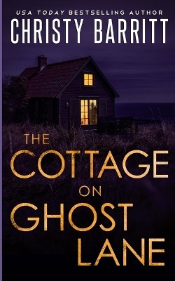 The Cottage on Ghost Lane(English, Paperback, Barritt Christy)