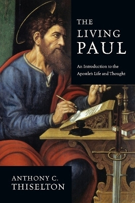 The Living Paul(English, Paperback, Thiselton Anthony C.)