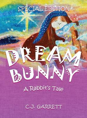 Dream Bunny(English, Hardcover, C J Garrett)