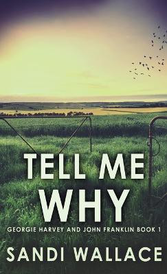 Tell Me Why(English, Hardcover, Wallace Sandi)