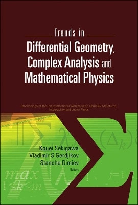 Trends In Differential Geometry, Complex Analysis And Mathematical Physics - Proceedings Of 9th International Workshop On Complex Structures, Integrability And Vector Fields(English, Hardcover, unknown)