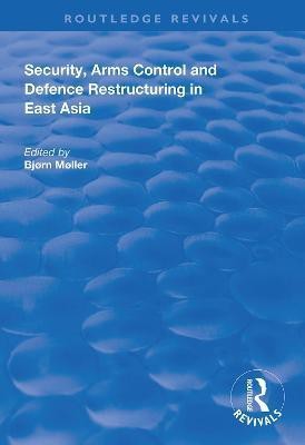 Security, Arms Control and Defence Restructuring in East Asia(English, Hardcover, unknown)