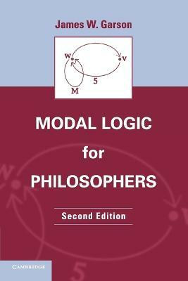 Modal Logic for Philosophers(English, Paperback, Garson James W.)