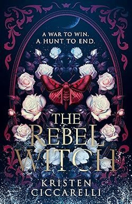 The Rebel Witch(Paperback, Kristen Ciccarelli)