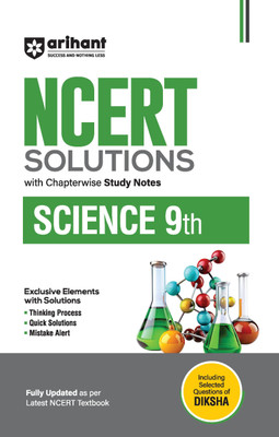 Arihant NCERT Solutions for Class 9th Science with Chapterwise Study Notes | including Selected Questions of DIKSHA App | Fully updated as per latest NCERT Textbook(Paperback, Sushant Batra, Tarnija Midha, Nidhi Sehgal)