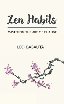 Zen Habits(English, Paperback, Babauta Leo)