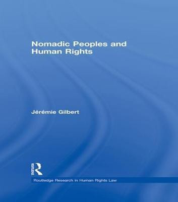 Nomadic Peoples and Human Rights(English, Paperback, Gilbert Jeremie)