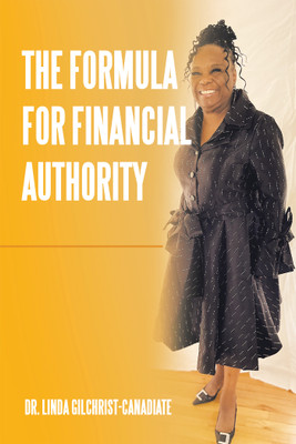 The Formula For Financial Authority(English, Paperback, Gilchrist-Canadiate Linda Dr)