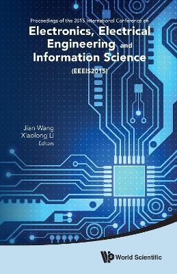 Electronics, Electrical Engineering And Information Science - Proceedings Of The 2015 International Conference (Eeeis2015)(English, Hardcover, unknown)