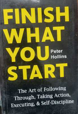 Finish What You Start- Finish What You Start ( English, Paper back, Peter Hollins) (English, Paperback, Peter Hollins)(Paperback, Peter Hollins)