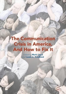 The Communication Crisis in America, And How to Fix It(English, Hardcover, unknown)