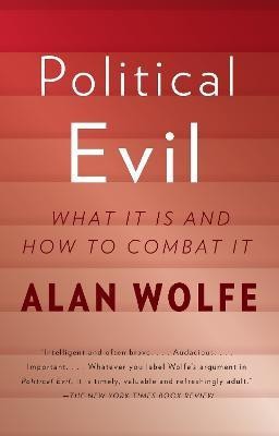 Political Evil(English, Paperback, Wolfe Alan)