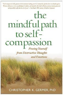 The Mindful Path to Self-Compassion(English, Hardcover, Germer Christopher)