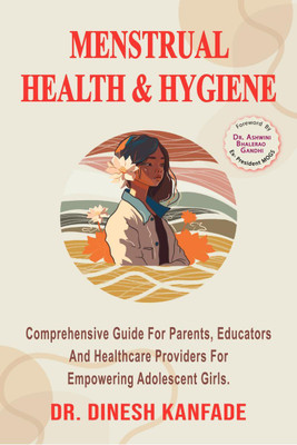 MENSTRUAL HEALTH & HYGIENE(English, Paperback, DR. DINESH KANFADE)