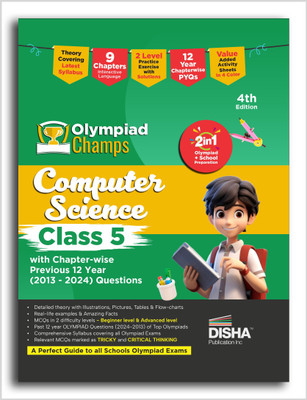 Disha Olympiad Champs Computer Science Class 5 with Chapter-wise Previous 12 Year (2013 - 2024) Questions 4th Edition | Cyber/ Informatics | Complete Prep Guide with Theory, PYQs, Past & Practice Exercise |(Paperback, Disha Experts) Disha Olympiad Champs Computer Science Class 5 with Chapter-wise Previous 12 Year (2013 - 2024) Questions 4th Edition | Cyber/ Informatics | Complete Prep Guide with Theory, PYQs, Past & Practice Exercise |(Paperback, Disha Experts)
