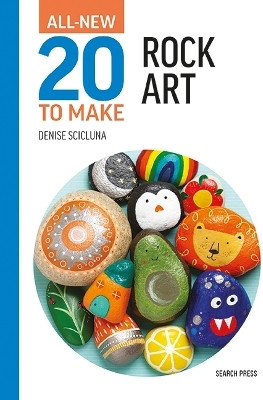 All-New Twenty to Make: Rock Art(English, Hardcover, Scicluna Denise)
