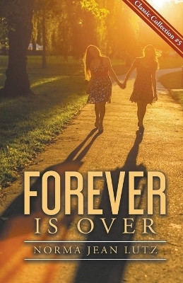 Forever is Over(English, Paperback, Lutz Norma Jean)
