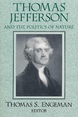 Thomas Jefferson and the Politics of Nature(English, Paperback, Engeman Thomas)