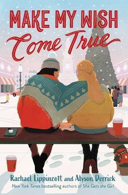 Make My Wish Come True(English, Paperback, Lippincott Rachael)