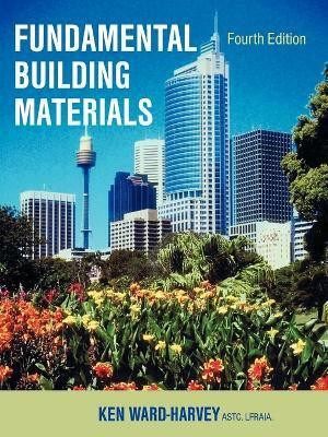 Fundamental Building Materials  - Fourth Edition(English, Paperback, Ward-Harvey K)