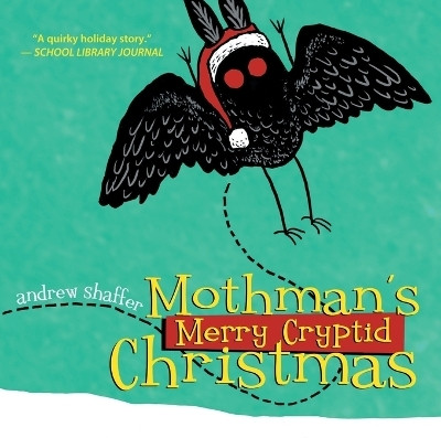 Mothman's Merry Cryptid Christmas(English, Paperback, Shaffer Andrew)