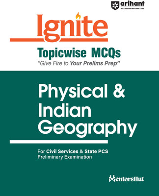 Arihant Ignite Series for UPSC Prelims- Topicwise MCQs for Physical & Indian Geography | For Civil Services & State PCS Prelims | For Exam 2025(English, Paperback, unknown)