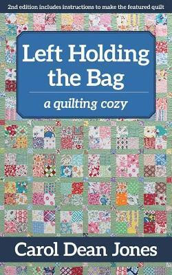 Left Holding the Bag(English, Paperback, Dean Jones Carol)