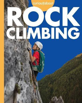 Curious about Rock Climbing(English, Paperback, Eberth Krissy)