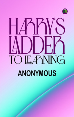 Harry's Ladder to Learning(Paperback, Anonymous)