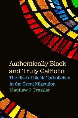 Authentically Black and Truly Catholic(English, Electronic book text, Cressler Matthew J.)