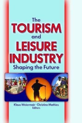 The Tourism and Leisure Industry(English, Paperback, Chon Kaye Sung)