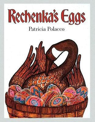 Rechenka's Eggs(English, Paperback, Polacco Patricia)
