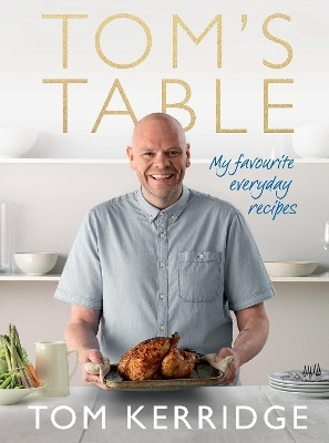 Tom's Table(English, Hardcover, Kerridge Tom)