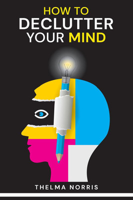 How to Declutter Your Mind(English, Paperback, Thelma Norris)