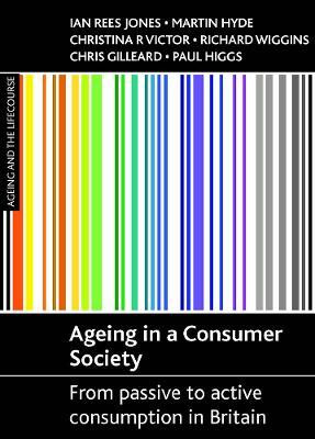 Ageing in a consumer society(English, Paperback, Rees Jones Ian)