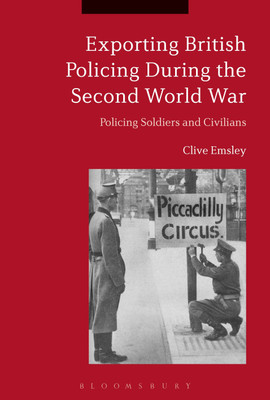 Exporting British Policing During the Second World War(English, Paperback, Emsley Clive Prof.)